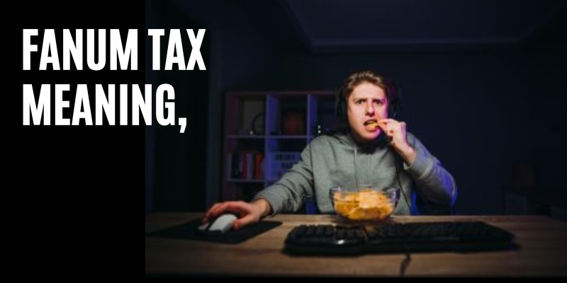 Fanum Tax Meaning,